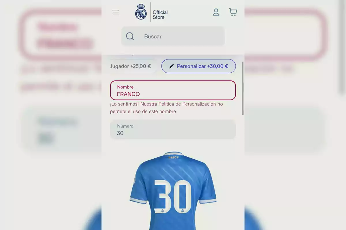Captura de pantalla de la tienda oficial del Real Madrid donde se muestra un mensaje indicando que no se permite personalizar una camiseta con el nombre Franco y el número 30. Captura de pantalla de la tienda oficial del Real Madrid donde se muestra un mensaje indicando que no se permite personalizar una camiseta con el nombre Franco y el número 30.